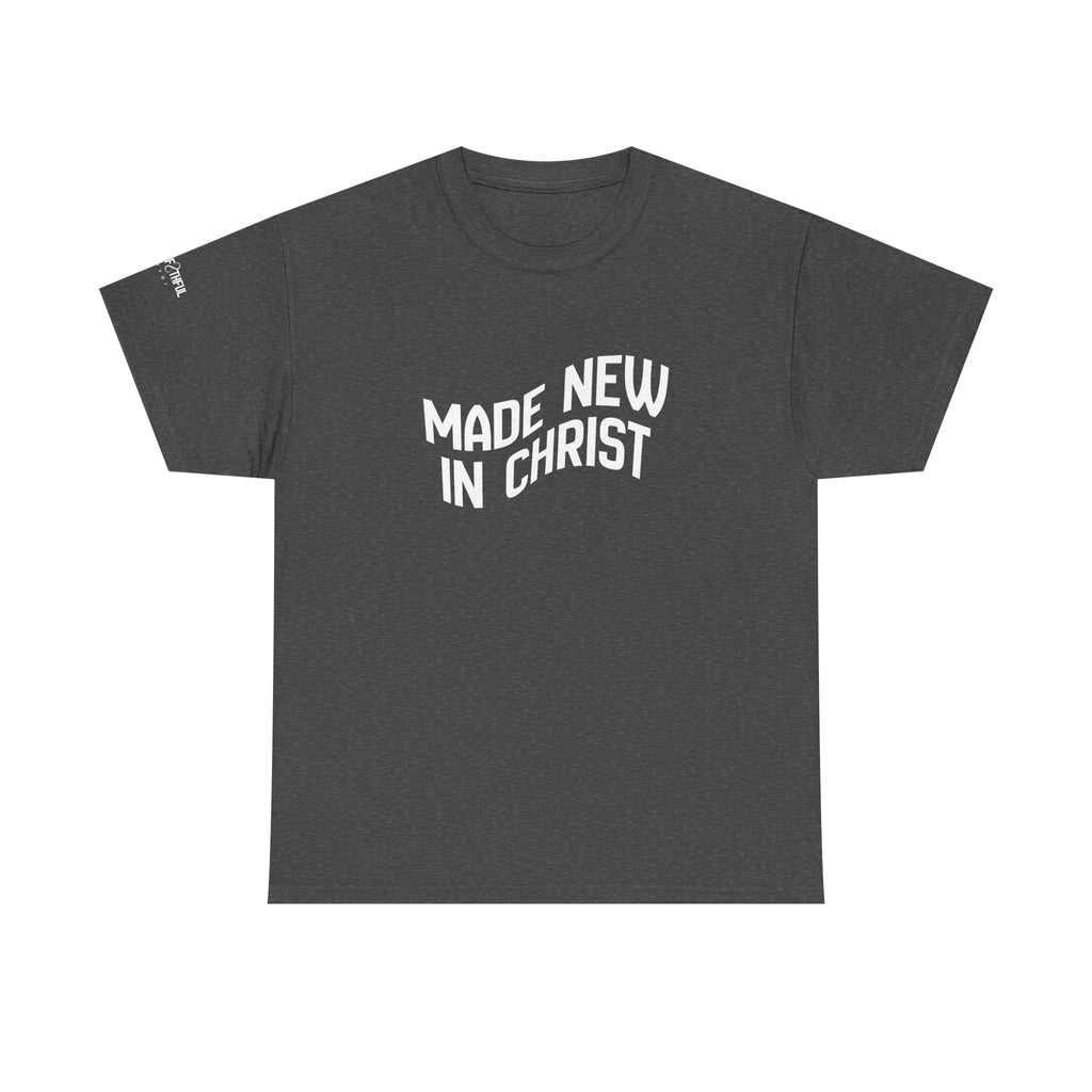 Made New in Christ T-Shirt