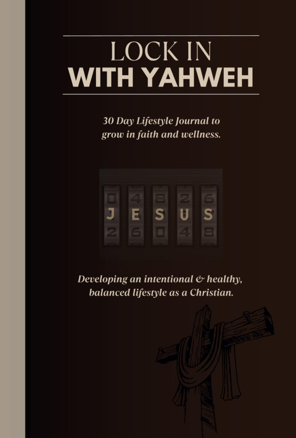30 Day Journal: Lock in with Yahweh