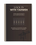 30 Day Journal: Lock in with Yahweh